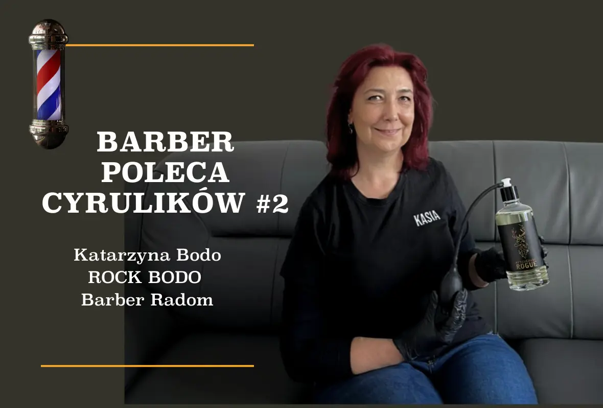 Barber poleca Cyrulików – wywiad z barberką Katarzyną Bodo z ROCK BODO barber shop w Radomiu